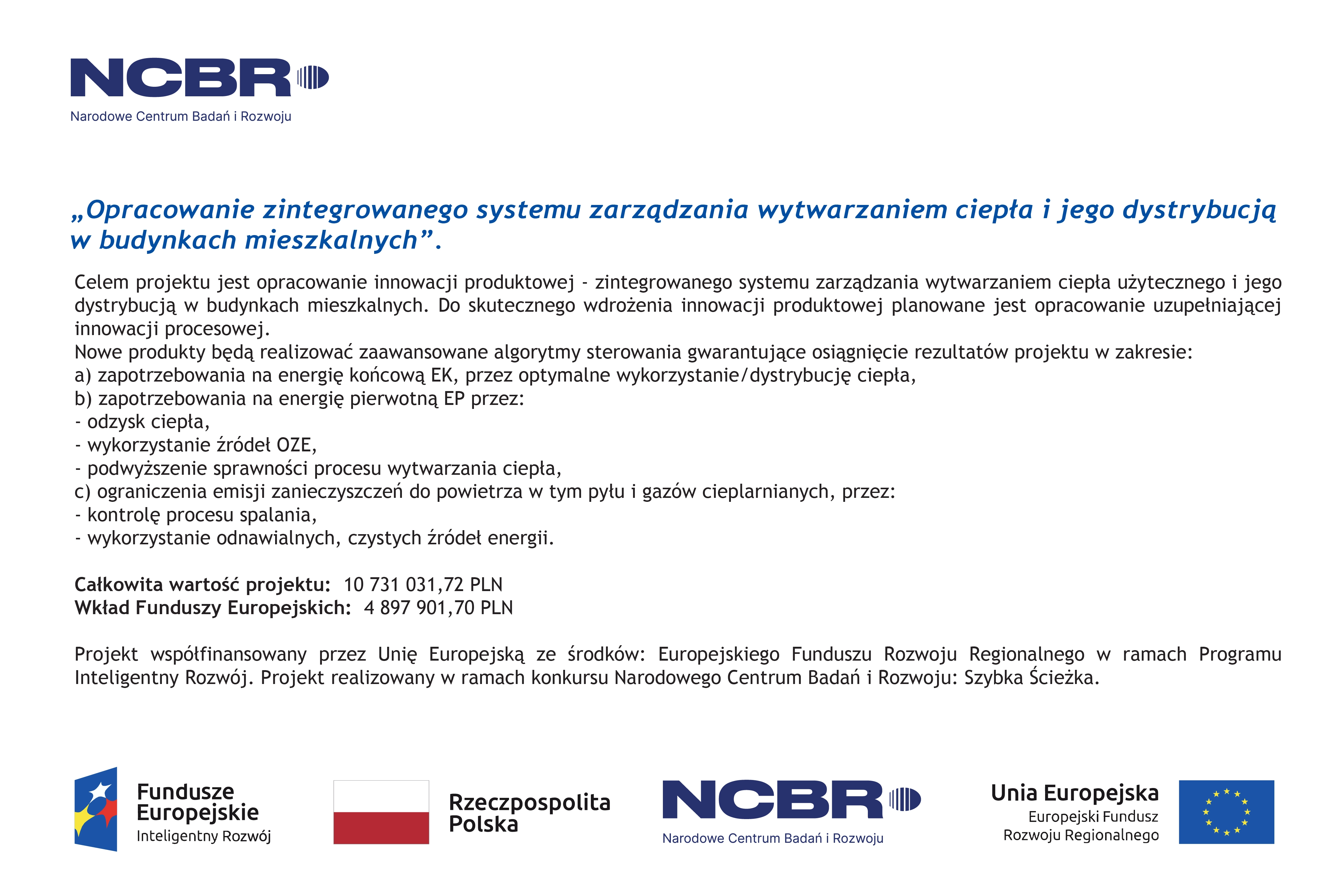 Program Operacyjny Inteligentny Rozwój 2014-2020 w ramach poddziałania 1.1.1. współfinansowanego ze środków Europejskiego Funduszu Rozwoju Regionalnego